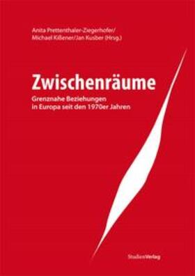 Prettenthaler-Ziegerhofer / Kißener / Kusber | Zwischenräume | Buch | 978-3-7065-4962-2 | sack.de