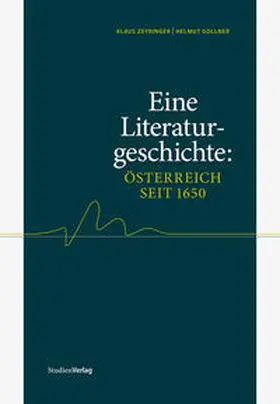 Zeyringer / Gollner |  Eine Literaturgeschichte: Österreich seit 1650 | Buch |  Sack Fachmedien