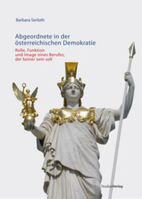 Serloth |  Abgeordnete in der österreichischen Demokratie | Buch |  Sack Fachmedien