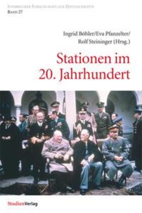 Böhler / Steininger / Pfanzelter |  Stationen im 20. Jahrhundert | Buch |  Sack Fachmedien