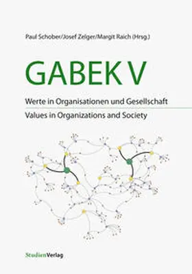 Schober / Zelger / Raich |  GABEK V. Werte in Organisationen und Gesellschaft | Buch |  Sack Fachmedien