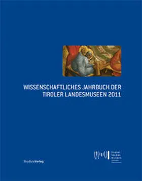  Wissenschaftliches Jahrbuch der Tiroler Landesmuseen 2011 | Buch |  Sack Fachmedien