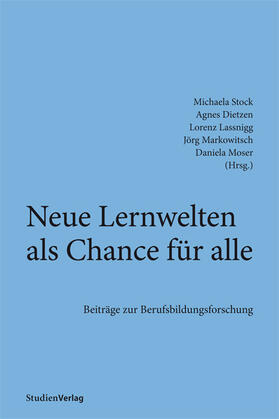 Stock / Dietzen / Lassnigg |  Neue Lernwelten als Chance für alle | Buch |  Sack Fachmedien