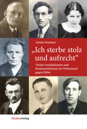 Hormayr |  "Ich sterbe stolz und aufrecht" | Buch |  Sack Fachmedien