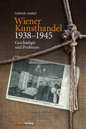 Anderl |  Wiener Kunsthandel 1938-1945 | Buch |  Sack Fachmedien