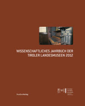  Wissenschaftliches Jahrbuch der Tiroler Landesmuseen 2012 | Buch |  Sack Fachmedien