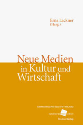 Lackner |  Neue Medien in Kultur und Wirtschaft | Buch |  Sack Fachmedien