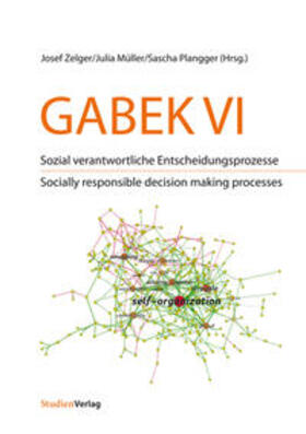 Zelger / Müller / Plangger |  GABEK VI. Sozial verantwortliche Entscheidungsprozesse | Buch |  Sack Fachmedien