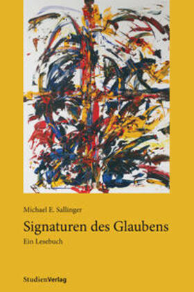 Sallinger |  Sallinger, M: Signaturen des Glaubens | Buch |  Sack Fachmedien