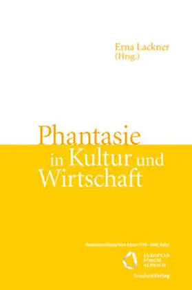 Lackner |  Phantasie in Kultur und Wirtschaft | Buch |  Sack Fachmedien