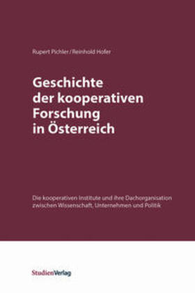 Pichler / Hofer |  Geschichte der kooperativen Forschung in Österreich | Buch |  Sack Fachmedien