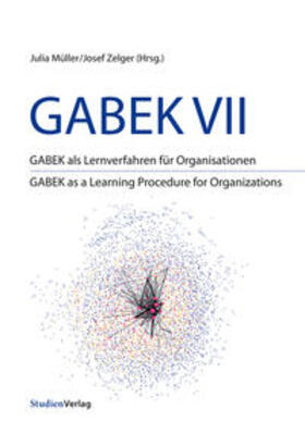 Müller / Zelger |  GABEK VII. GABEK als Lernverfahren für Organisationen | Buch |  Sack Fachmedien