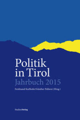 Karlhofer / Pallaver |  Politik in Tirol. Jahrbuch 2015 | Buch |  Sack Fachmedien
