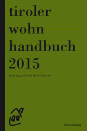 Lugger / Embacher |  Tiroler Wohnhandbuch 2015 | Buch |  Sack Fachmedien