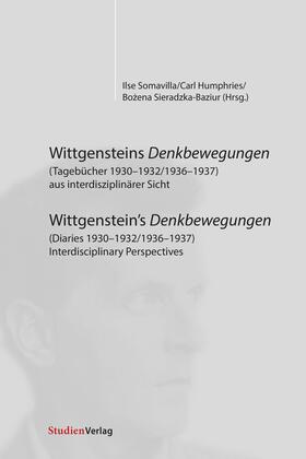 Somavilla / Humphries / Sieradzka-Baziur |  Wittgensteins Denkbewegungen (Tagebücher 1930-1932/1936-1937) aus interdisziplinärer Sicht | Buch |  Sack Fachmedien