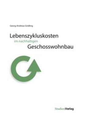 Gridling |  Lebenszykluskosten im nachhaltigen Geschosswohnbau | Buch |  Sack Fachmedien