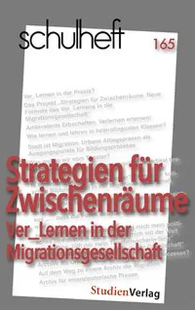 schulheft |  schulheft 165: Strategien für Zwischenräume. Ver_Lernen in der Migrationsgesellschaft | Buch |  Sack Fachmedien