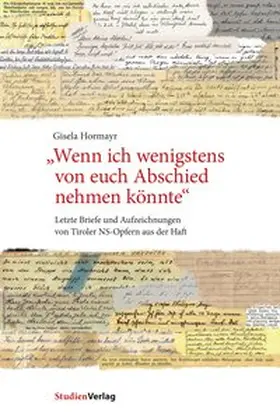 Hormayr |  „Wenn ich wenigstens von euch Abschied nehmen könnte“ | Buch |  Sack Fachmedien