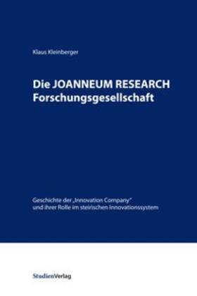 Kleinberger |  Die JOANNEUM RESEARCH Forschungsgesellschaft | Buch |  Sack Fachmedien