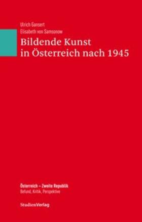 Ehalt |  Gansert, U: Bildende Kunst in Österreich nach 1945 | Buch |  Sack Fachmedien