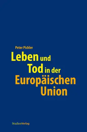 Pichler |  Leben und Tod in der Europäischen Union | eBook | Sack Fachmedien