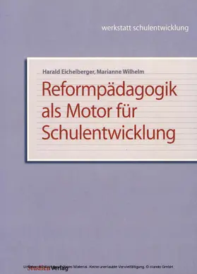 Eichelberger / Wilhelm |  Reformpädagogik als Motor für Schulentwicklung | eBook | Sack Fachmedien