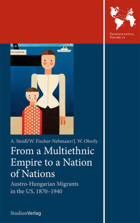 Steidl / Fischer Nebmaier / Fischer-Nebmaier |  From a Multiethnic Empire to a Nation of Nations: | eBook | Sack Fachmedien