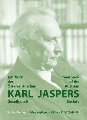 Karl-Jaspers-Gesellschaft |  Jahrbuch der Österreichischen Karl-Jaspers-Gesellschaft Jahrgang 31/32 (2018/2019) | Buch |  Sack Fachmedien