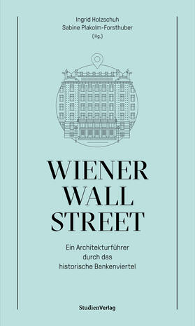 Plakolm-Forsthuber / Holzschuh |  Wiener Wall Street | Buch |  Sack Fachmedien