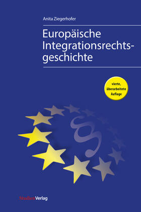 Ziegerhofer |  Europäische Integrationsrechtsgeschichte | Buch |  Sack Fachmedien