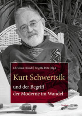 Heindl / Potz |  Kurt Schwertsik und der Begriff der Moderne im Wandel | Buch |  Sack Fachmedien