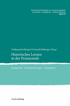 Buchberger / Kühberger |  Historisches Lernen in der Primarstufe | eBook | Sack Fachmedien