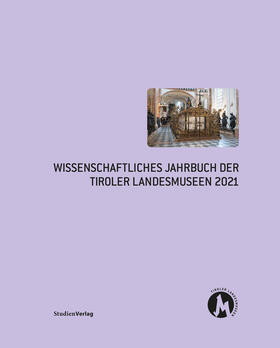 Assmann / Tiroler Landesmuseen Betriebsgesellschaft / Studienverlag |  Wissenschaftliches Jahrbuch der Tiroler Landesmuseen 2021 | eBook | Sack Fachmedien