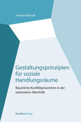 Wörndl |  Gestaltungsprinzipien für soziale Handlungsräume | eBook | Sack Fachmedien