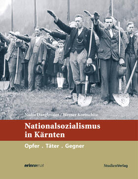 Danglmaier / Koroschitz |  Nationalsozialismus in Kärnten | eBook | Sack Fachmedien