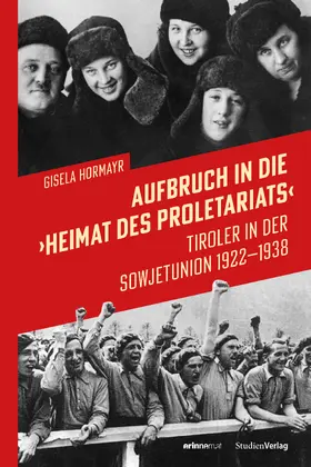 Hormayr |  Aufbruch in die „Heimat des Proletariats“ | Buch |  Sack Fachmedien