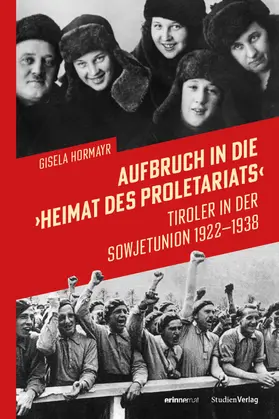 Hormayr |  Aufbruch in die „Heimat des Proletariats“ | eBook | Sack Fachmedien