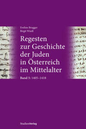 Brugger / Wiedl |  Regesten zur Geschichte der Juden in Österreich im Mittelalter | Buch |  Sack Fachmedien