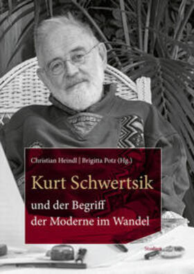 Heindl / Potz |  Kurt Schwertsik und der Begriff der Moderne im Wandel | eBook | Sack Fachmedien