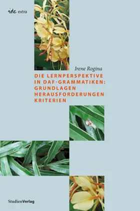 Rogina |  Die Lernperspektive in DaF-Grammatiken: Grundlagen Herausforderungen Kriterien | eBook | Sack Fachmedien