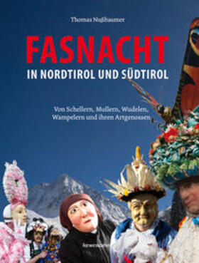 Nußbaumer |  Fasnacht in Nordtirol und Südtirol | Buch |  Sack Fachmedien