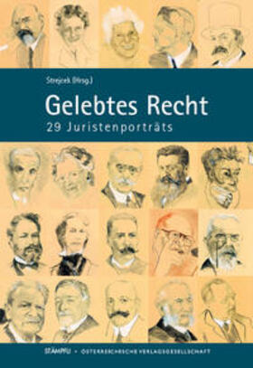 Strejcek / Frühwirth / Schlintner |  Gelebtes Recht - 29 Juristenporträts Mit 20 Porträtzeichnungen von Ulli Klepalski | Buch |  Sack Fachmedien