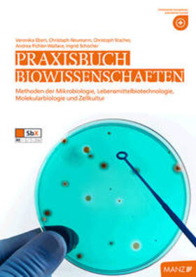 Ebert / Neumann / Pichler-Wallace |  Naturwissenschaften / Praxisbuch Biowissenschaften | Buch |  Sack Fachmedien