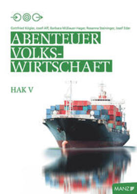 Kögler / Aff / Müllauer-Hager |  Abenteuer Volkswirtschaft HAK V | Buch |  Sack Fachmedien