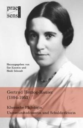 Korotin / Schrodt |  Gertrud Herzog-Hauser (1894-1953) | Buch |  Sack Fachmedien