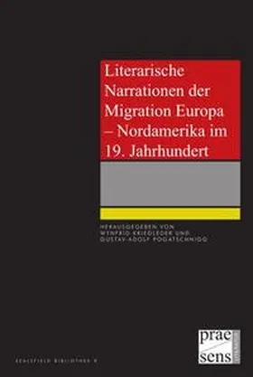 Kriegleder / Pogatschnigg |  Literarische Narrationen der Migration Europa – Nordamerika im 19. Jahrhundert | Buch |  Sack Fachmedien