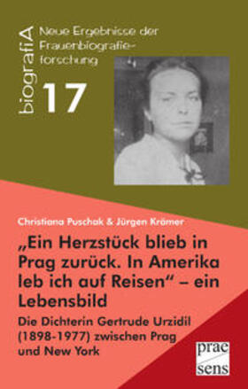 Puschak / Krämer |  "Ein Herzstück blieb in Prag zurück. In Amerika leb ich auf Reisen" - ein Lebensbild | Buch |  Sack Fachmedien