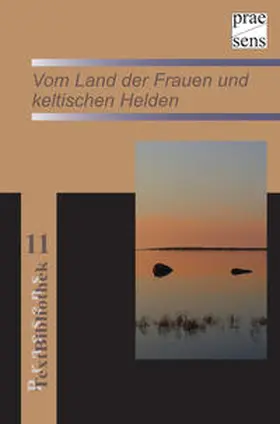  Vom Land der Frauen und keltischen Helden | Buch |  Sack Fachmedien