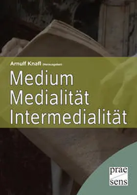 Knafl |  Medium – Medialität – Intermedialität | Buch |  Sack Fachmedien