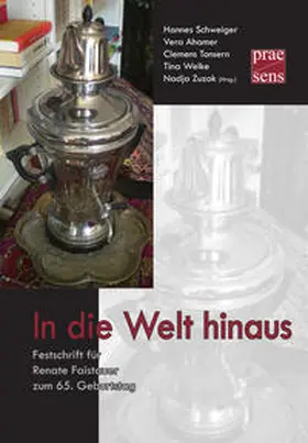 Schweiger / Ahamer / Tonsern |  In die Welt hinaus | Buch |  Sack Fachmedien